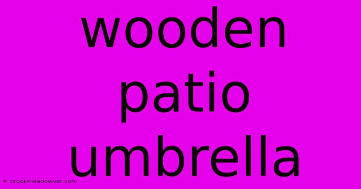 Wooden Patio Umbrella