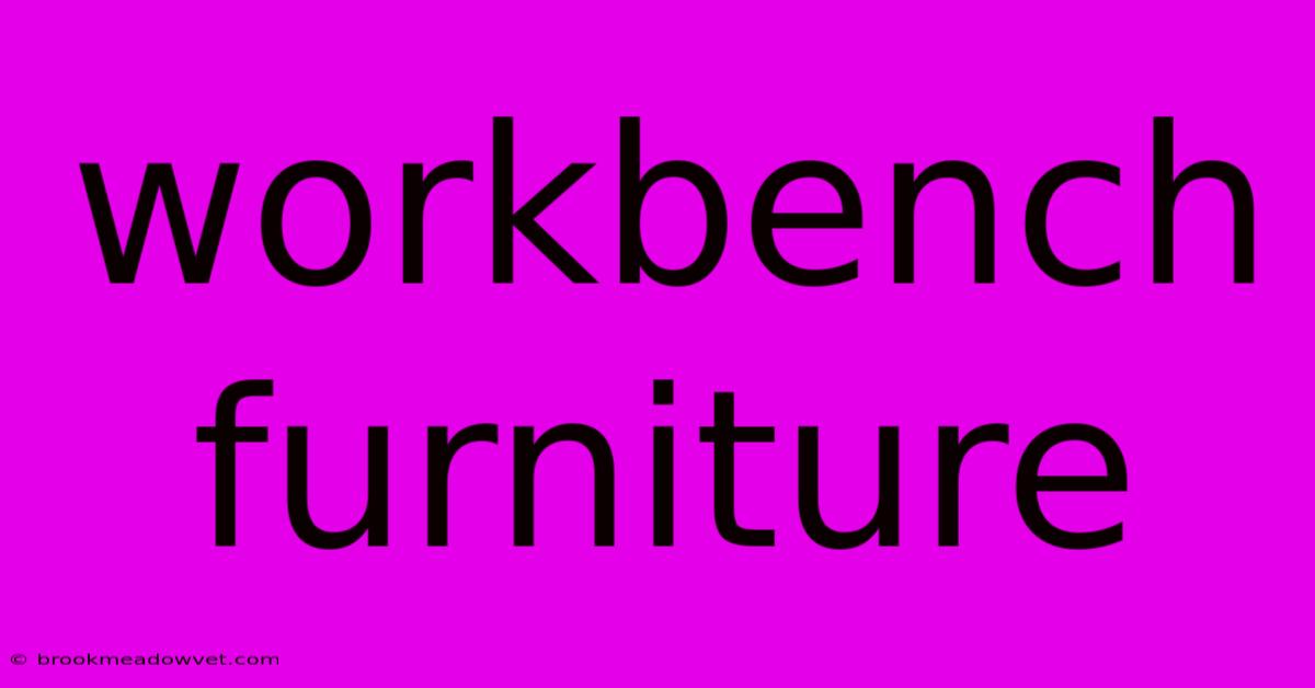 Workbench Furniture