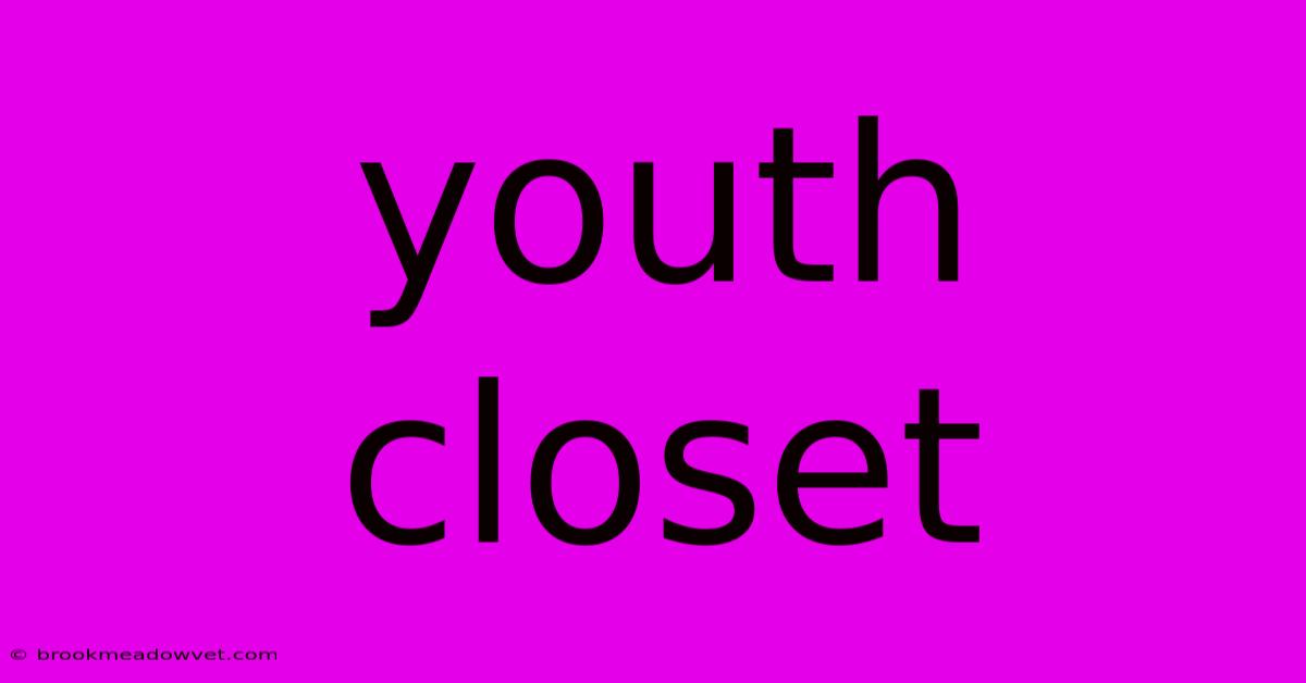 Youth Closet